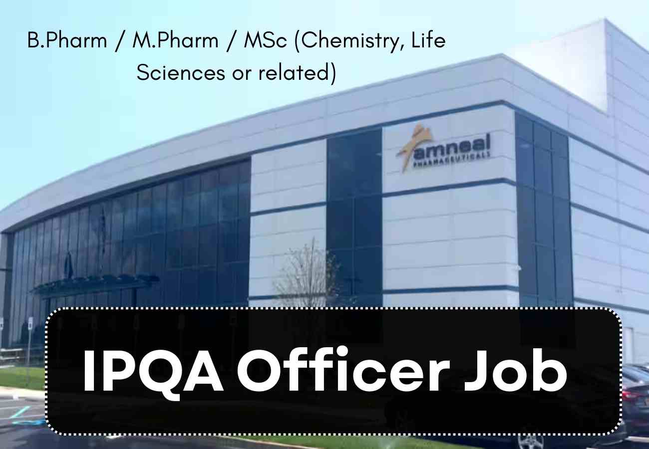 IPQA Officer Job in Ahmedabad