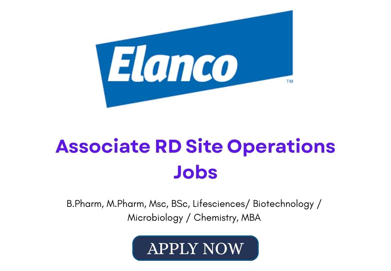 Associate RD Site Operations Jobs at Elanco