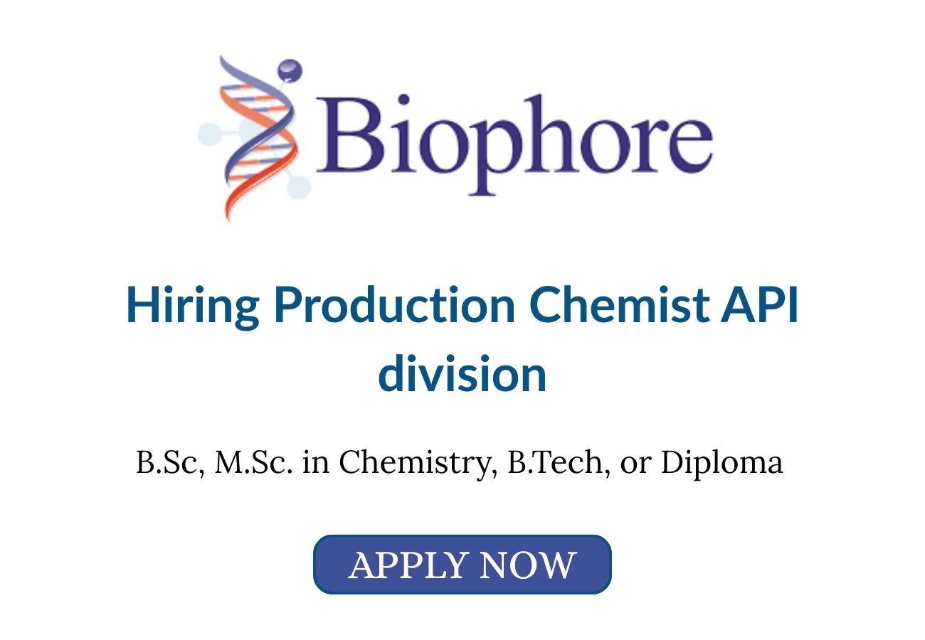 Biophore India Hiring Production Chemist
