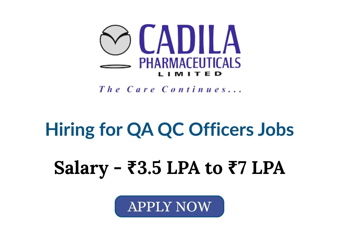 Cadila Pharma Hiring for QA QC Officers Jobs
