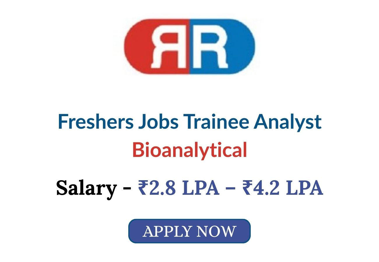 Freshers Jobs Trainee Analyst Bioanalytical