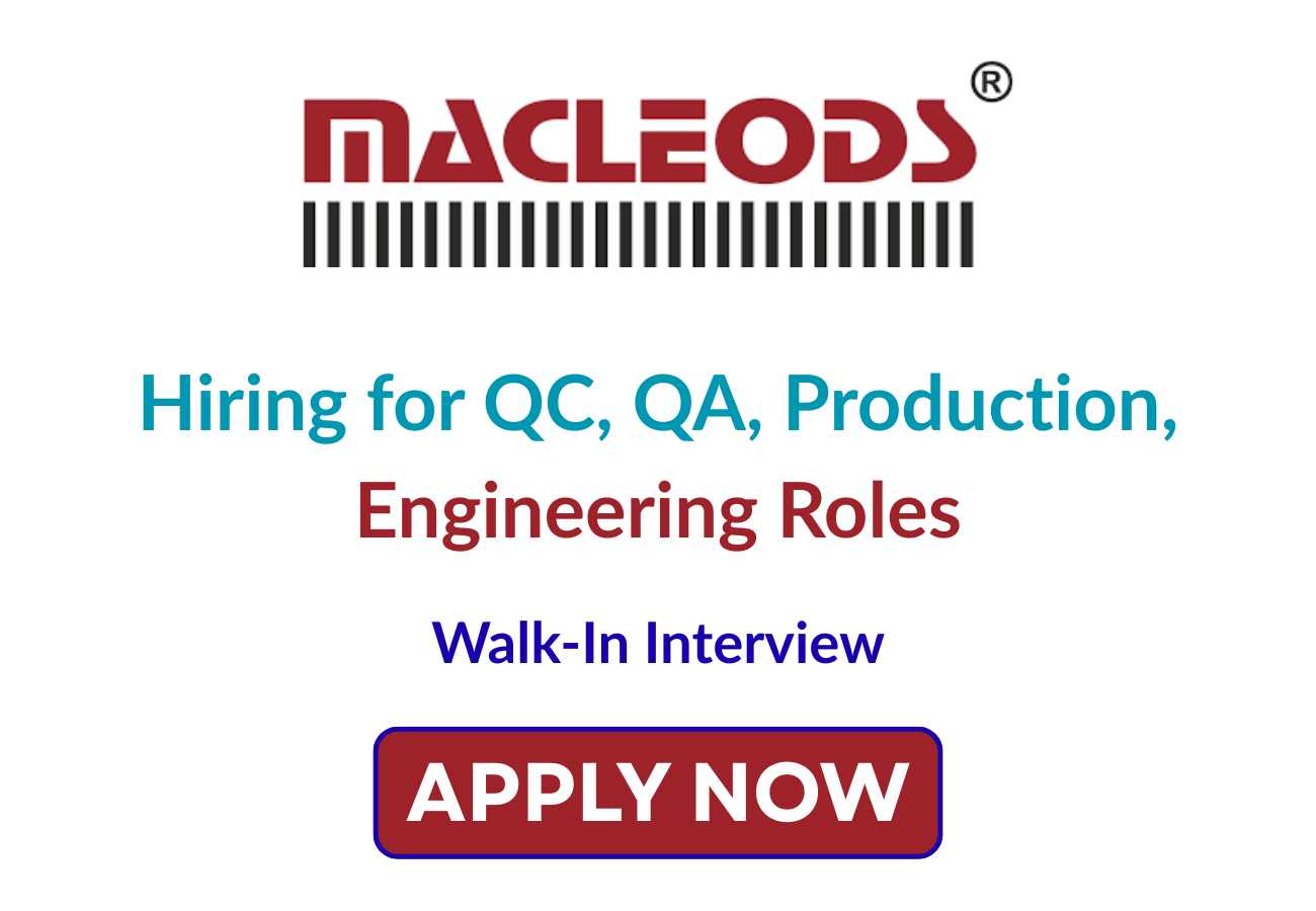 Macleods Pharma Hiring QC QA Production