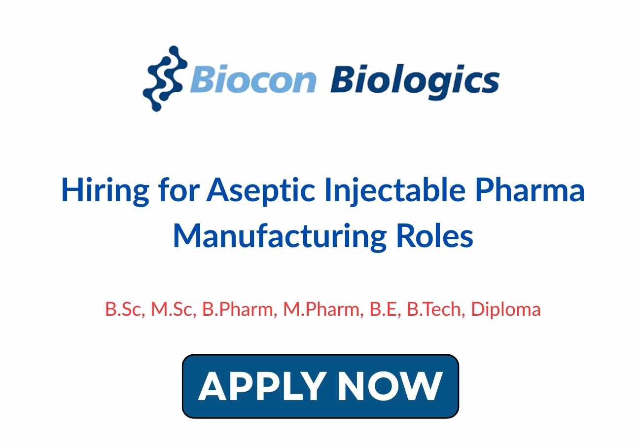 Biocon Biologics Hiring for Aseptic Injectable