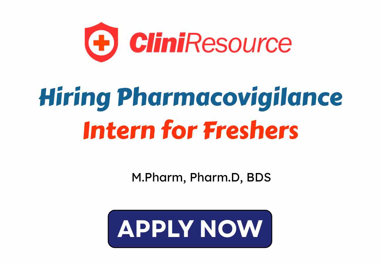 Hiring Pharmacovigilance Intern for Freshers