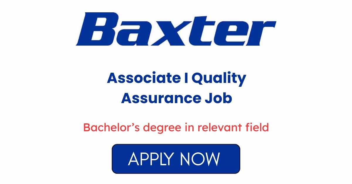Associate I Quality Assurance Job at Baxter