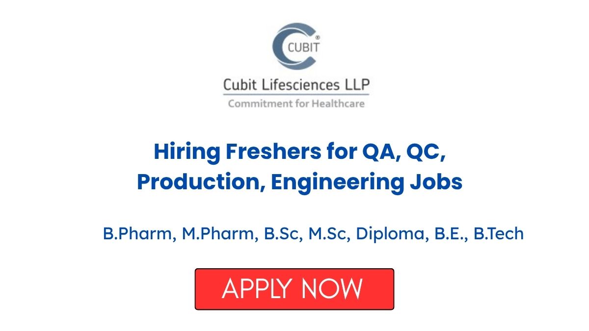 Cubit Lifesciences Hiring Freshers for QA QC Production Engineering Jobs