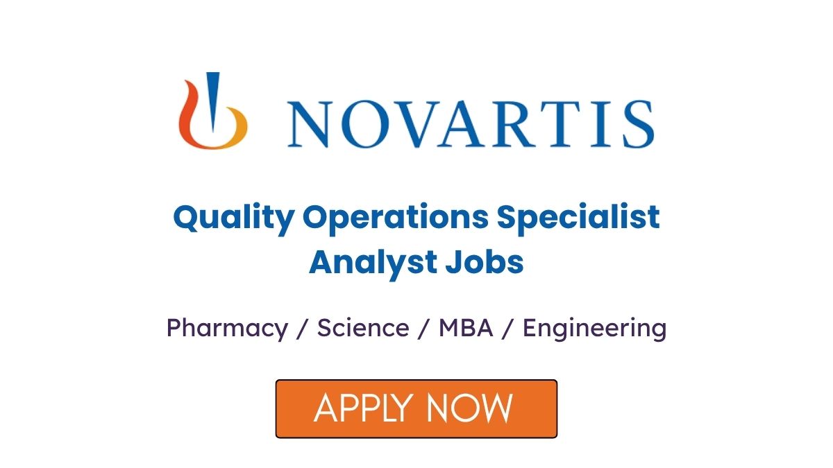 Quality Operations Specialist Analyst Jobs at Novartis