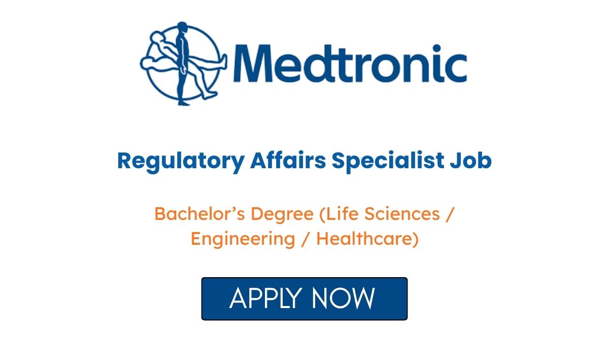 Regulatory Affairs Specialist Job in Hyderabad at Medtronic