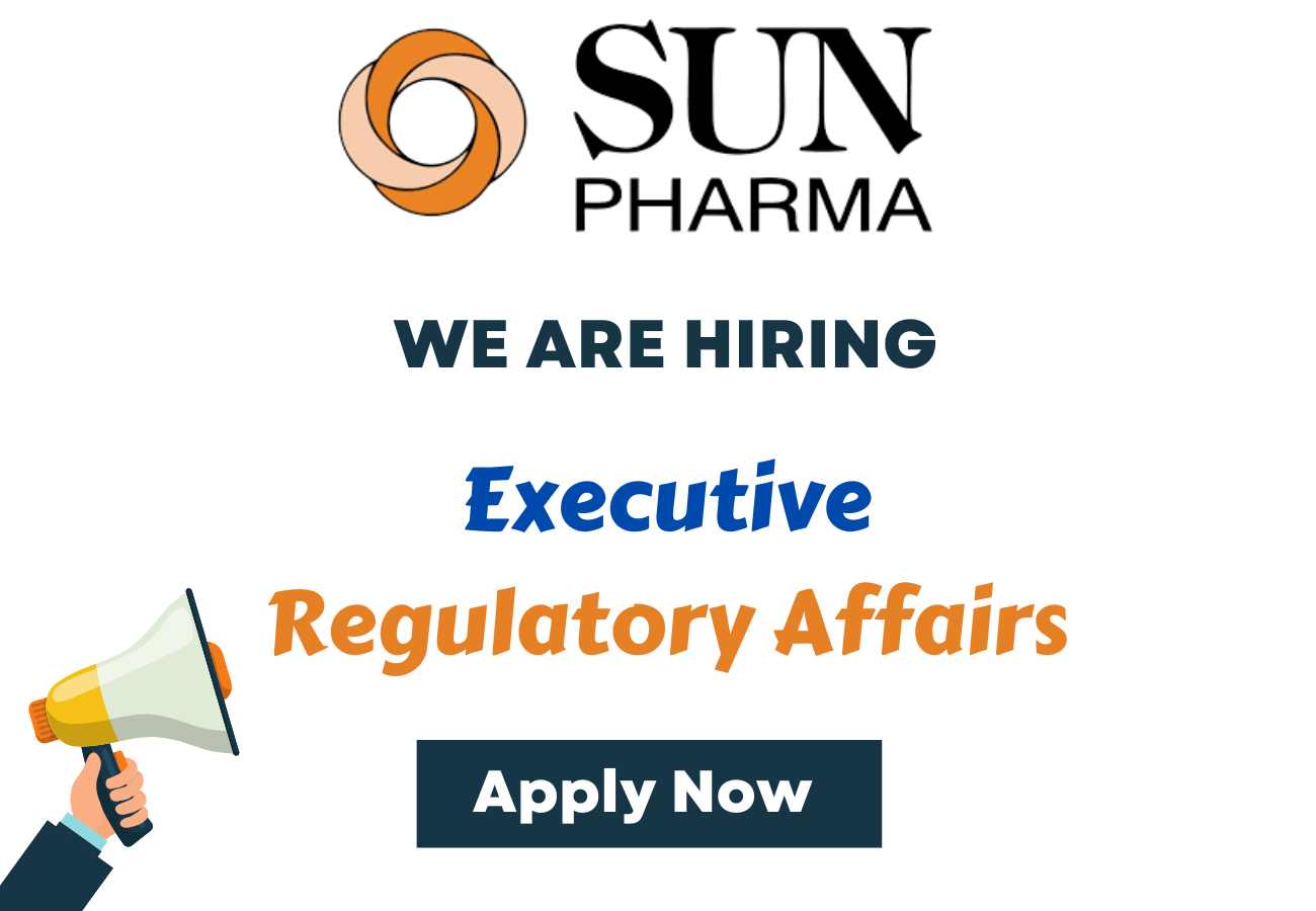 Sun Pharma Hiring Executive Regulatory Affairs