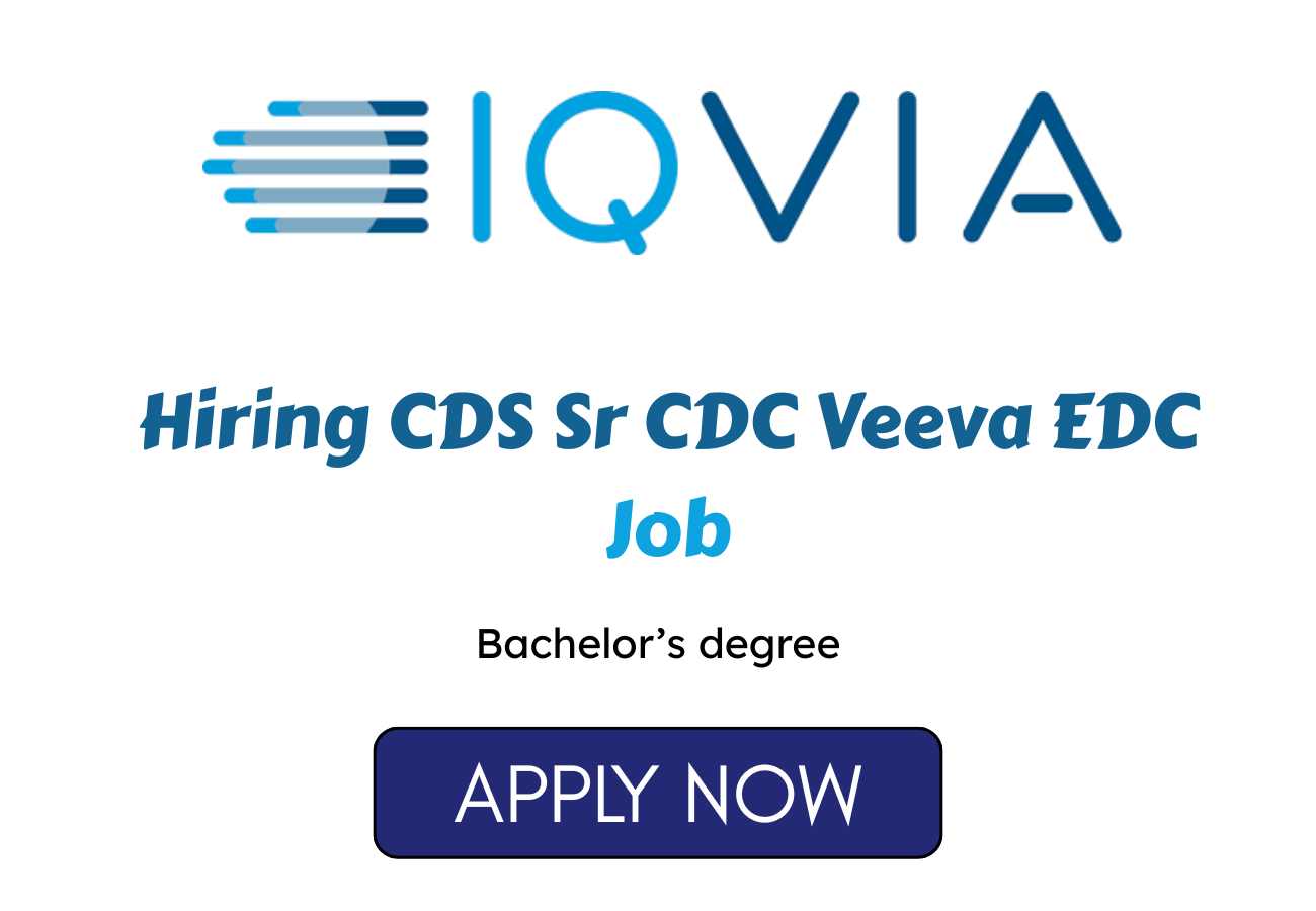 IQVIA Hiring CDS Sr CDC Veeva EDC Job