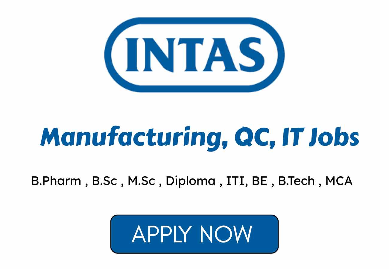Intas Pharma Hiring for Manufacturing QC IT Job