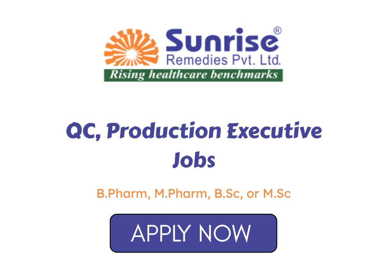 Sunrise Remedies QC Production Executive Jobs