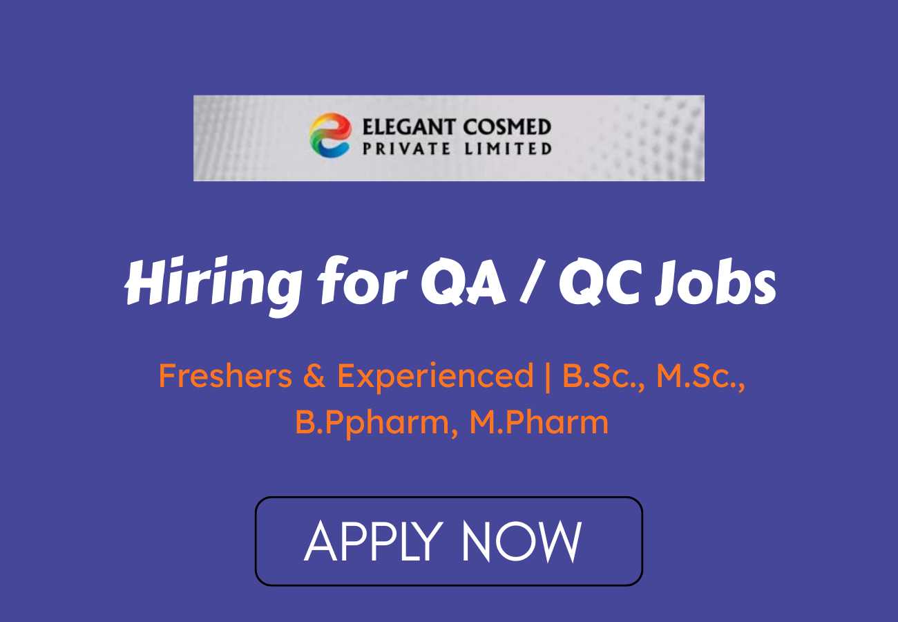 Elegant Cosmed Hiring for QA QC Jobs