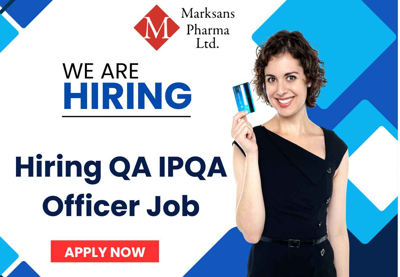 Marksans Pharma Hiring QA IPQA Officer