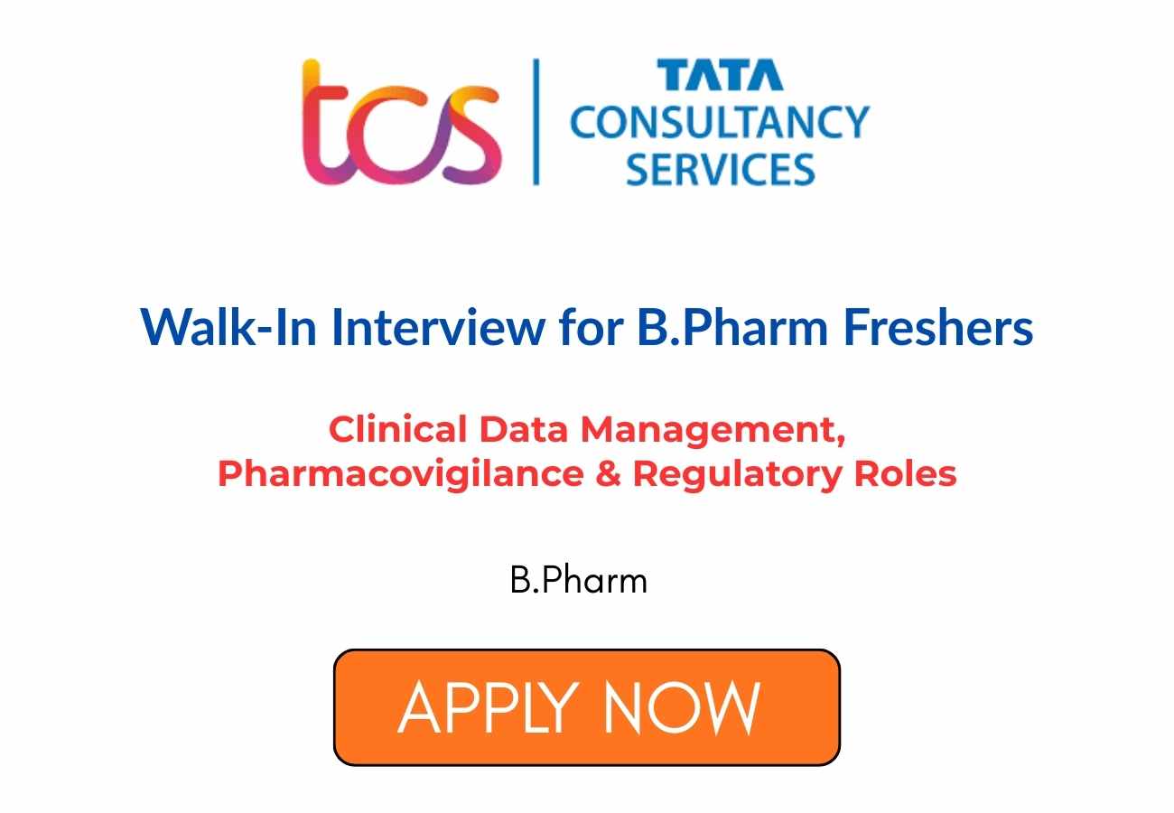 TCS Walk In Interview for B.Pharm Freshers