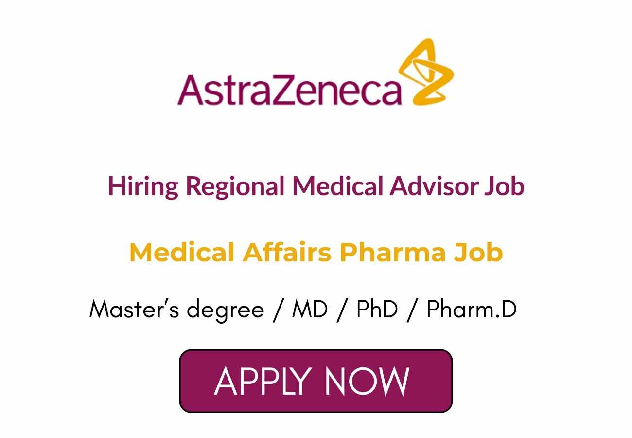 AstraZeneca Hiring Regional Medical Advisor Job