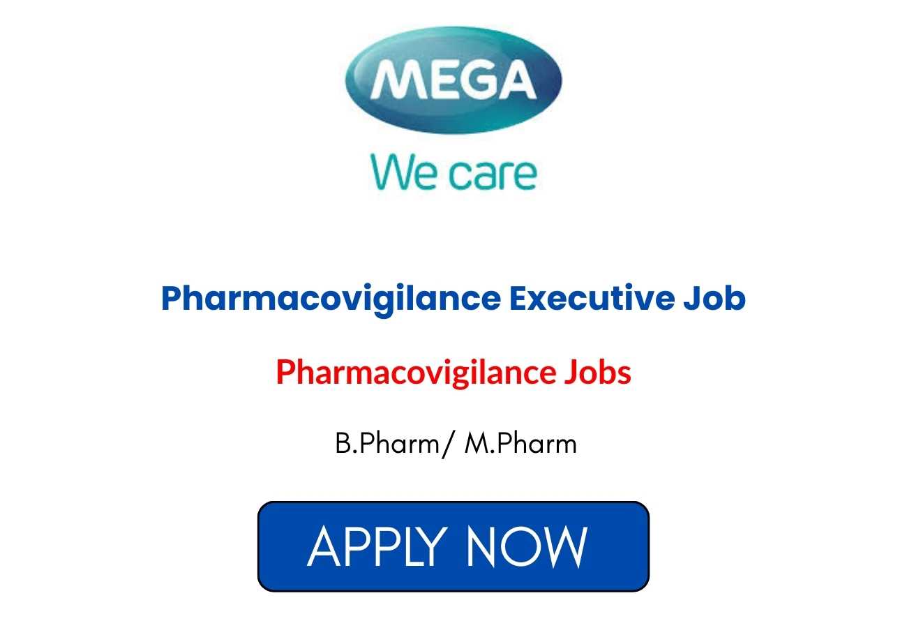 Pharmacovigilance Executive Job at Mega