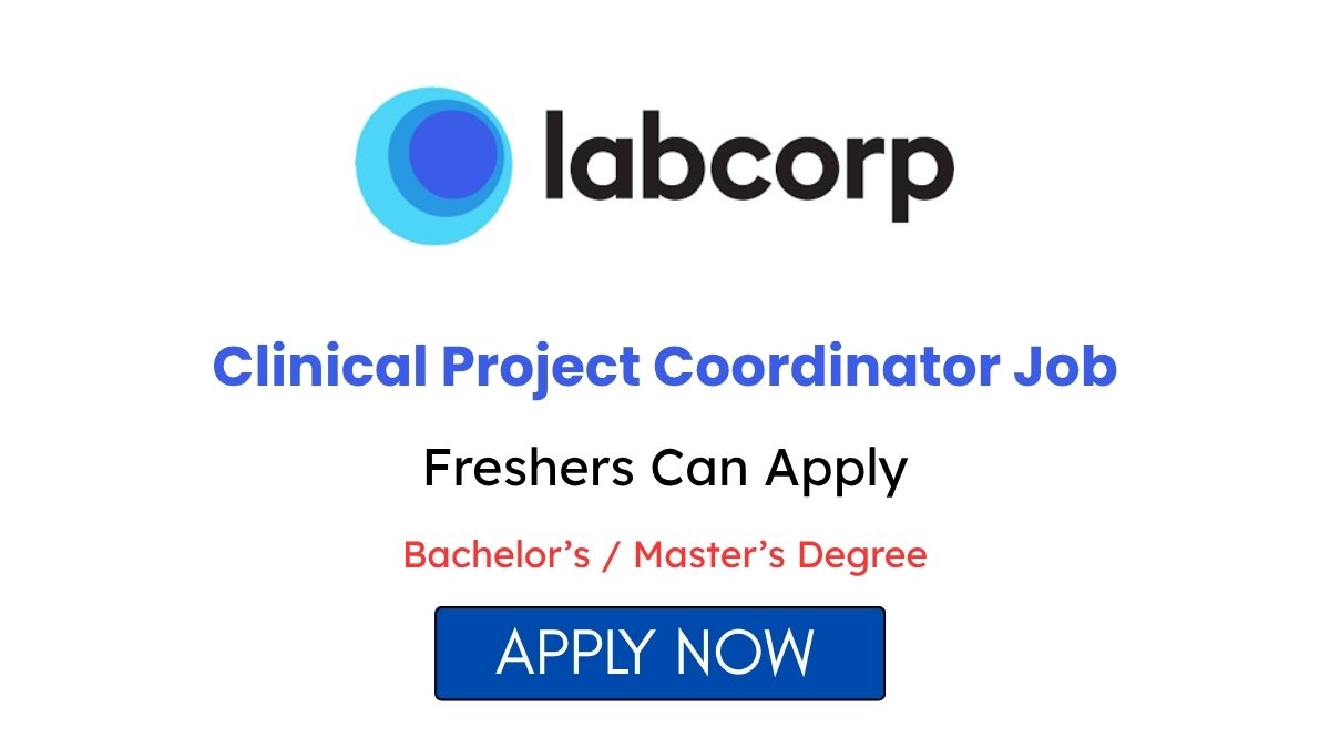 Clinical Project Coordinator Freshers Job in Bangalore at Labcorp