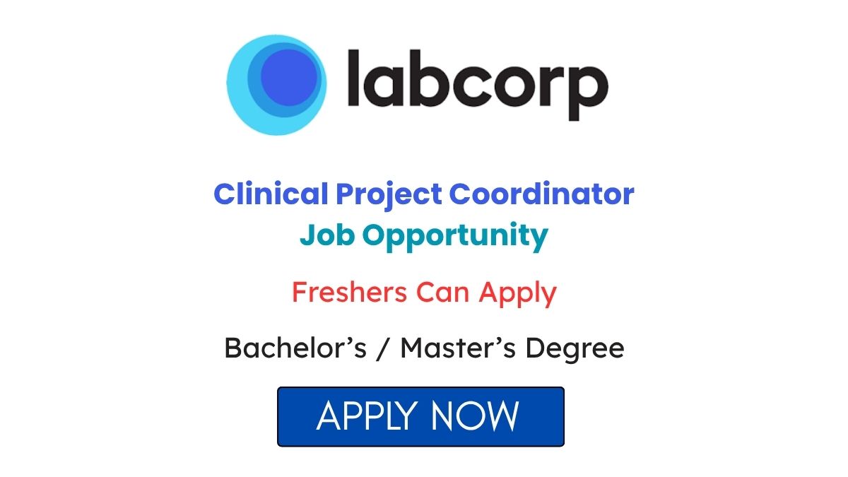 Clinical Project Coordinator Freshers Job Opportunity in Bangalore at Labcorp