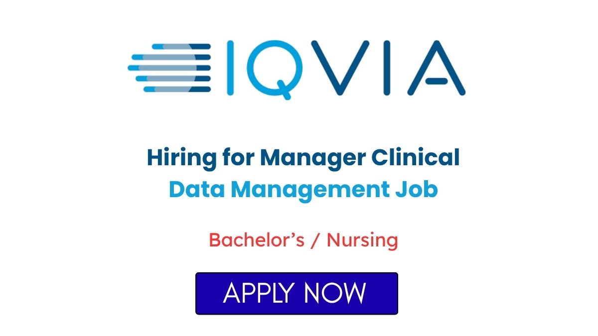 IQVIA Hiring for Manager Clinical Data Management Job