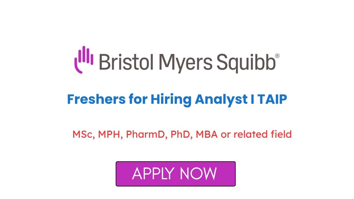 Bristol Myers Squibb Freshers for Hiring Analyst I TAIP in Hyderabad