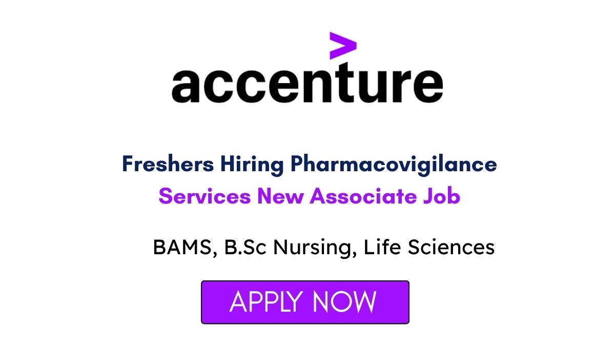 Accenture Freshers Hiring Pharmacovigilance Services New Associate Job in Bangalore