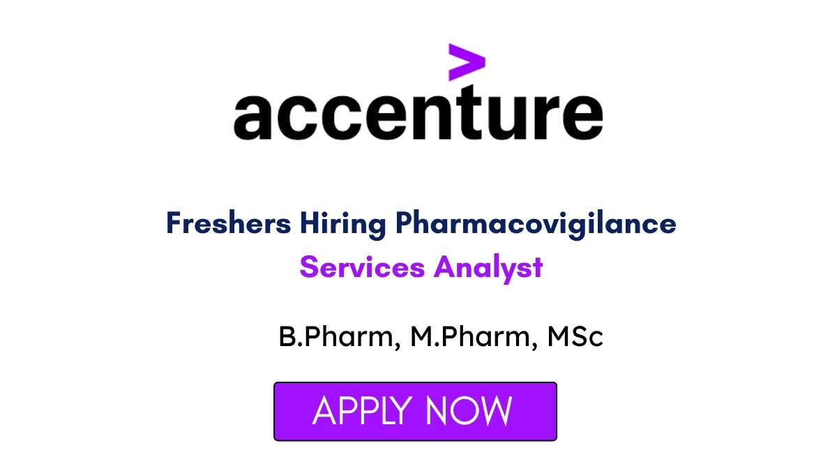 Accenture Freshers Hiring Pharmacovigilance Services Analyst in Bangalore