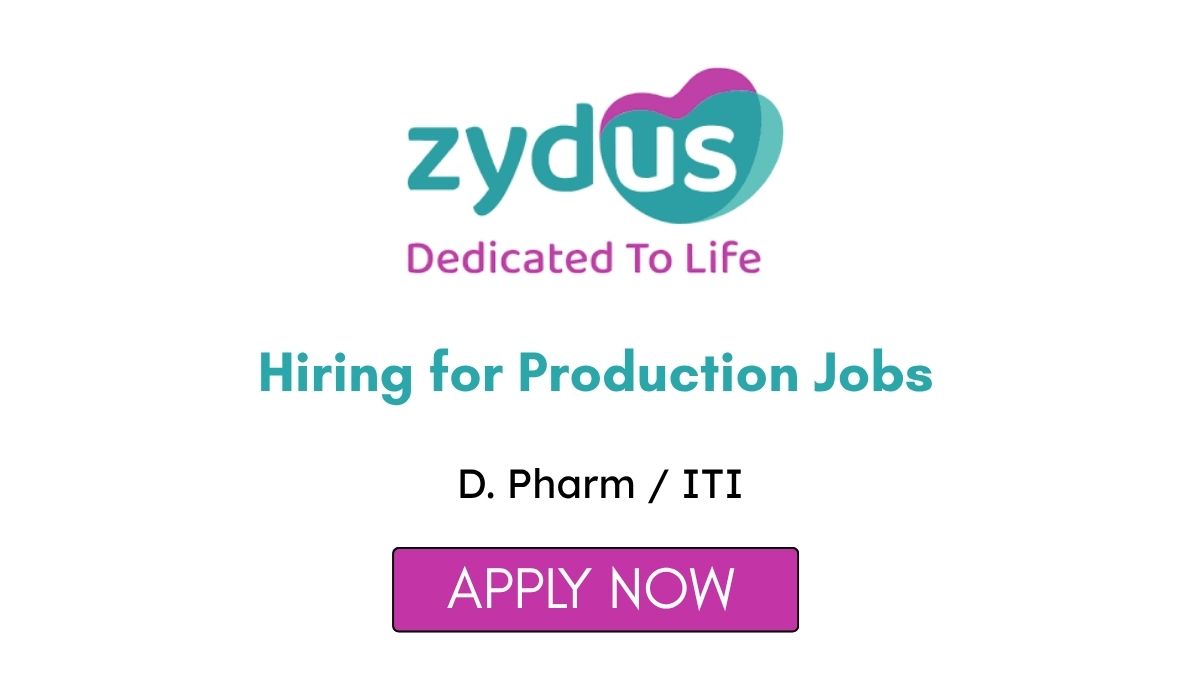 Zydus Lifesciences Hiring for Production Jobs in Ahmedabad