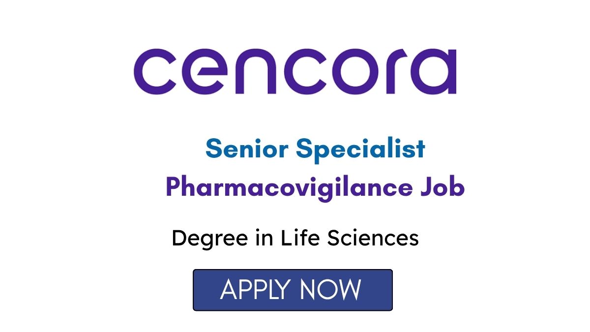 Senior Specialist Pharmacovigilance Job at Cencora