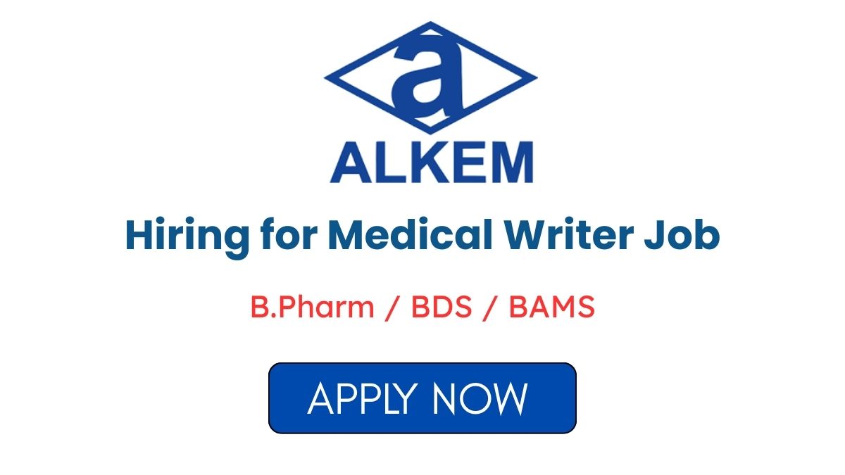Alkem Laboratories Hiring Medical Writer Job