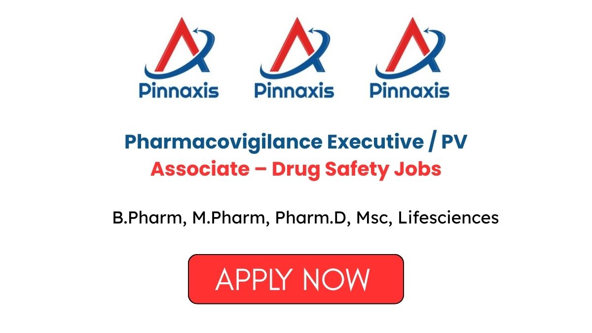 Pinnaxis Hiring Pharmacovigilance Executive