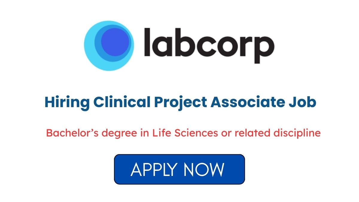 Labcorp Hiring Clinical Project Associate Job
