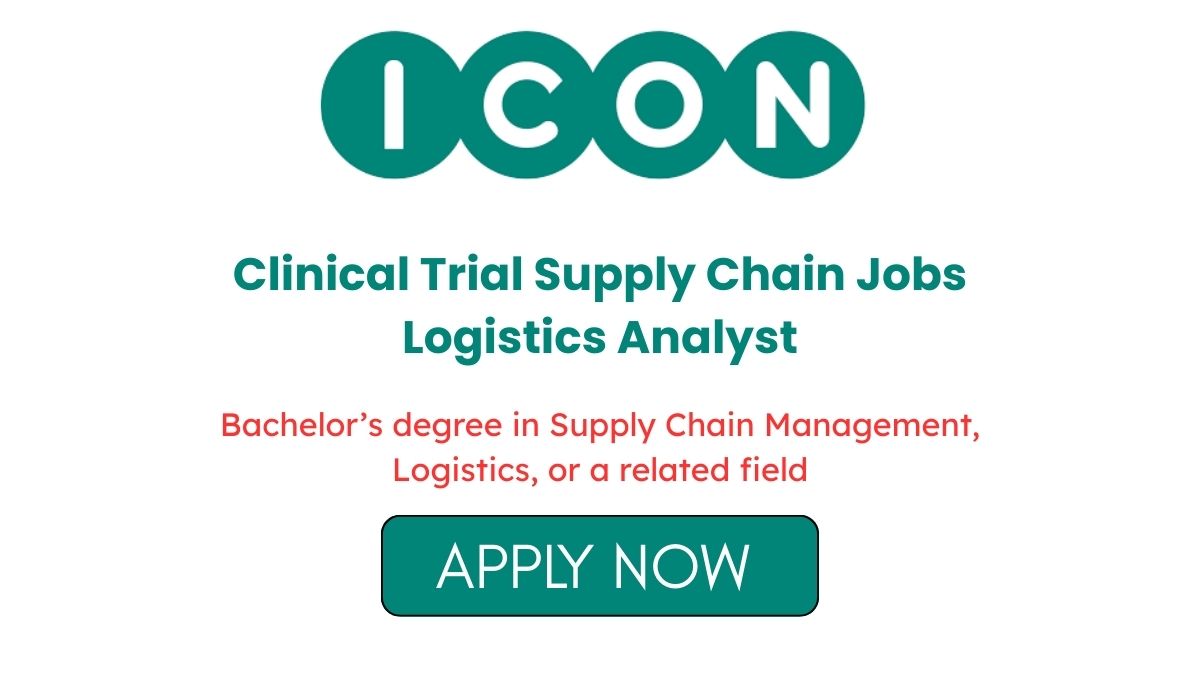 ICON plc Hiring Logistics Analyst Job