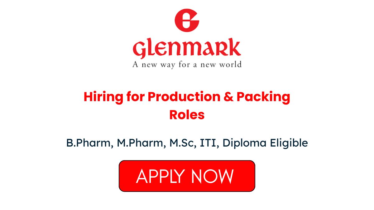 Glenmark Pharmaceuticals Hiring for Production
