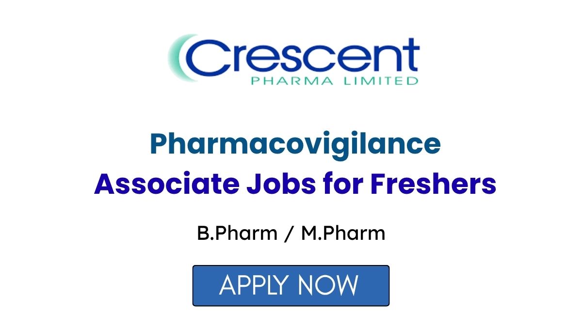Pharmacovigilance Associate Jobs for Freshers in Thane at Crescent Pharma