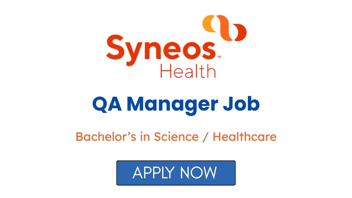 QA Manager Job in Hyderabad & Gurugram at Syneos Health