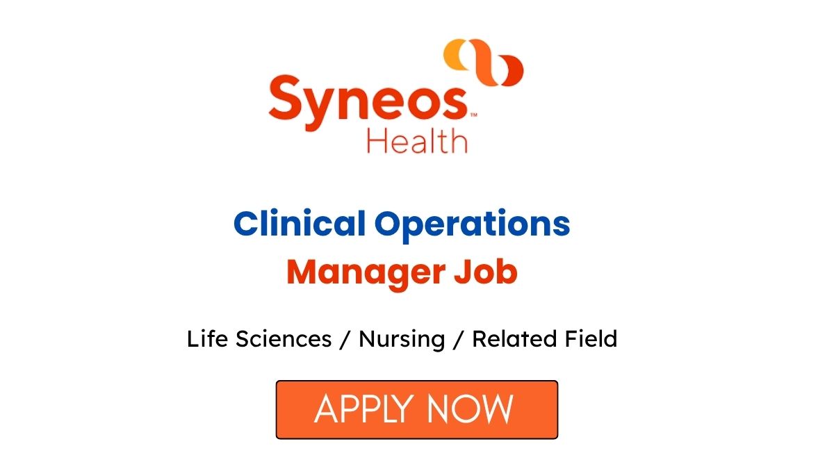 Clinical Operations Manager Job in Hyderabad at Syneos Health