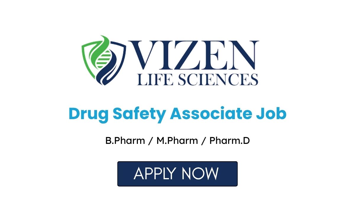 Drug Safety Associate Job in Hyderabad at Vizen Life Sciences