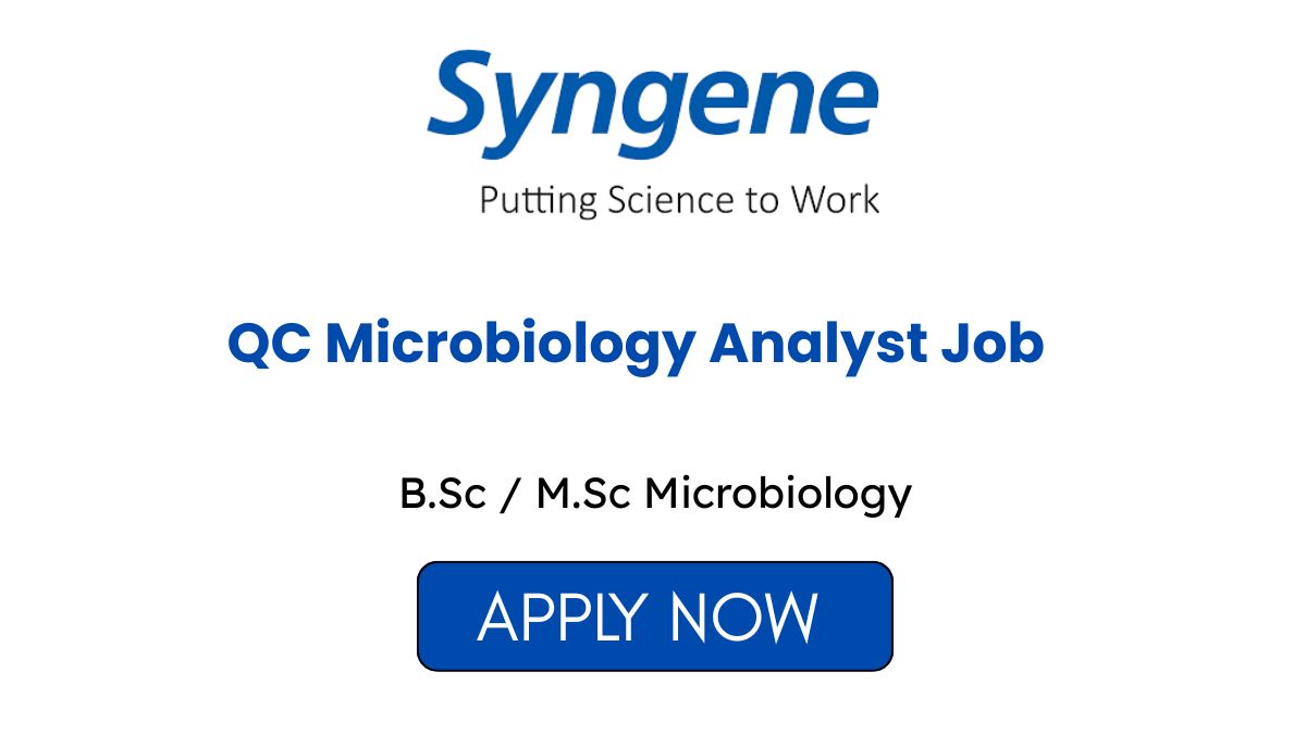 QC Microbiology Analyst Job at Syngene