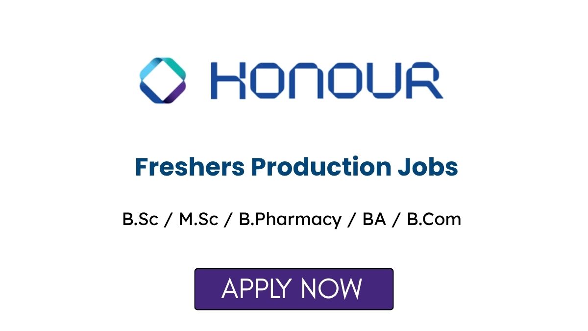 Freshers Production Jobs in Hyderabad at Honour Lab