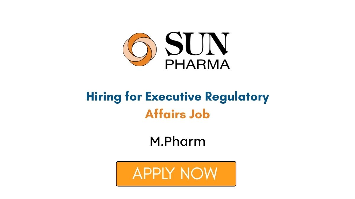 Sun Pharma Hiring for Executive Regulatory Affairs Job
