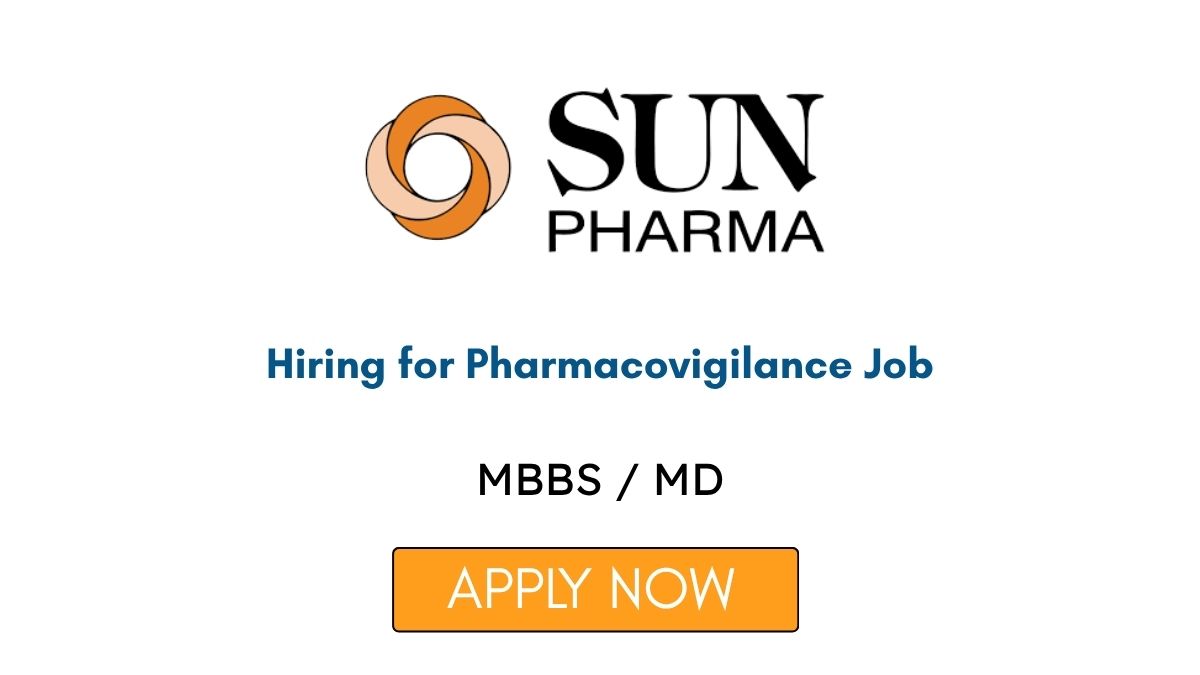 Sun Pharma Hiring for Pharmacovigilance Job