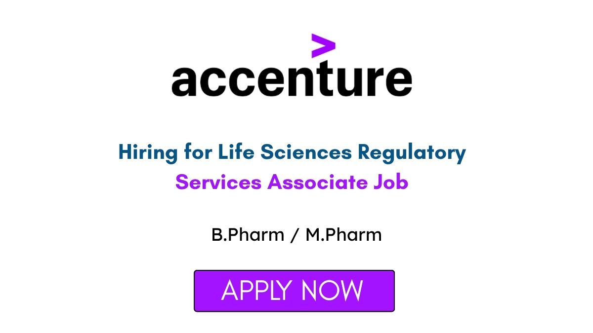 Accenture Hiring for Life Sciences Regulatory Services Associate Job in Bangalore