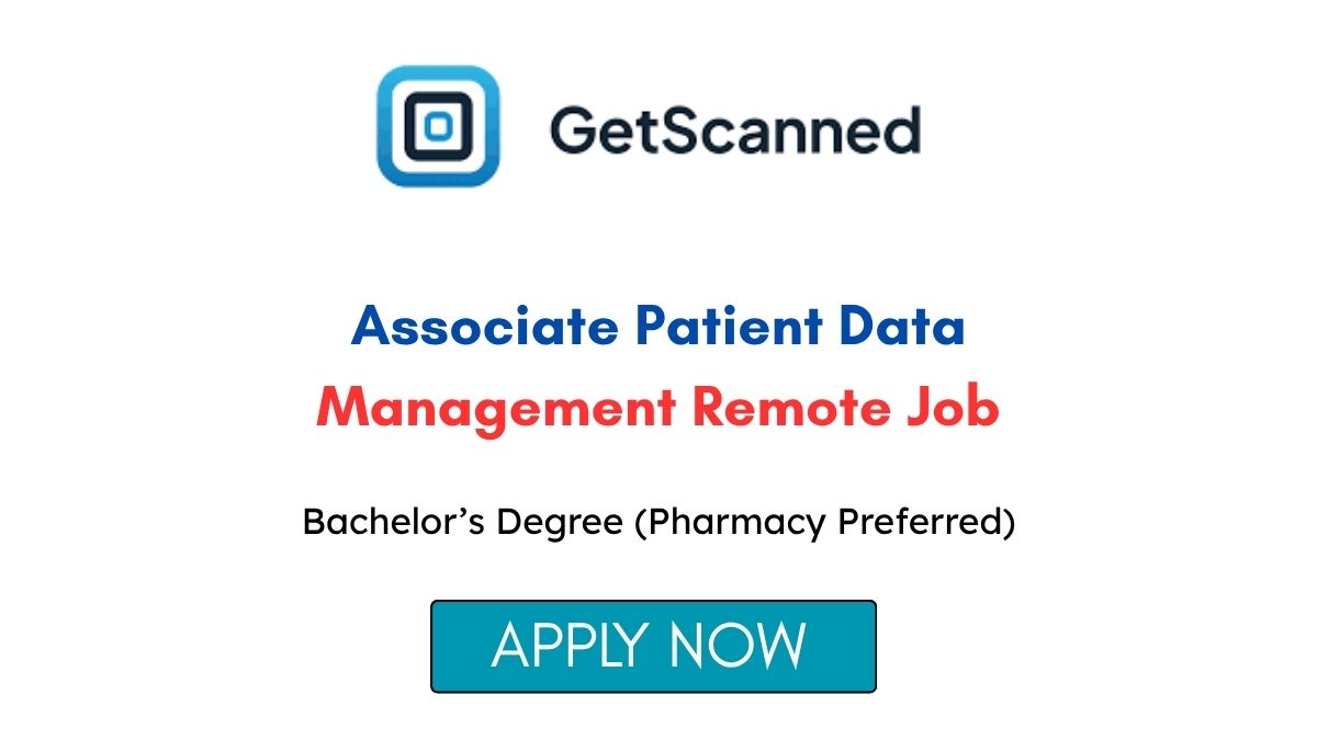 Associate Patient Data Management Remote Job at GetScanned