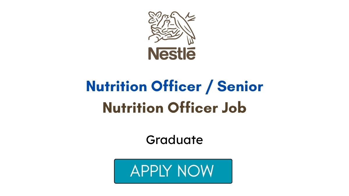 Nutrition Officer Job at Nestlé
