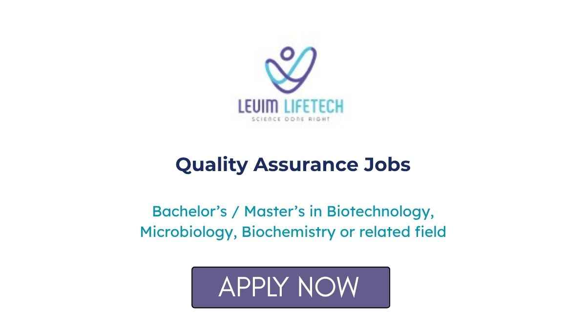 Quality Assurance Jobs at Levim Lifetech
