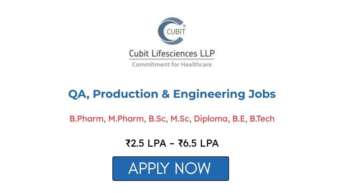 QA Production & Engineering Jobs at Cubit Life Sciences Ahmedabad