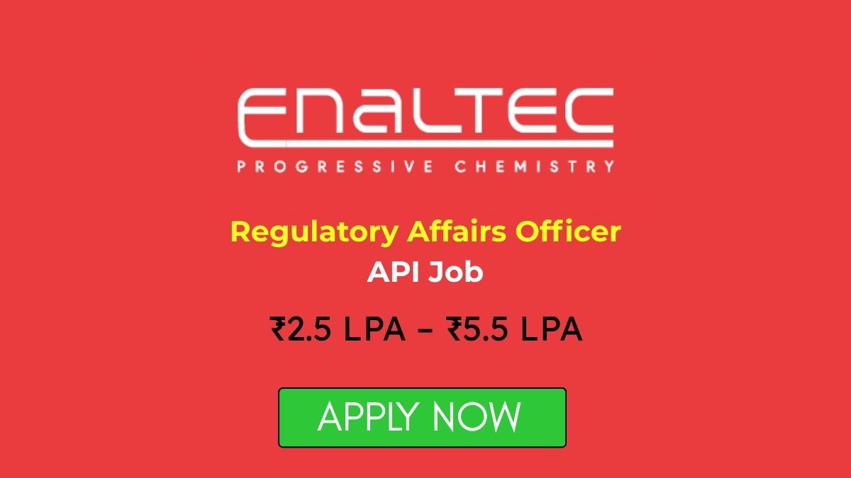 Regulatory Affairs Officer API Job at Enaltec