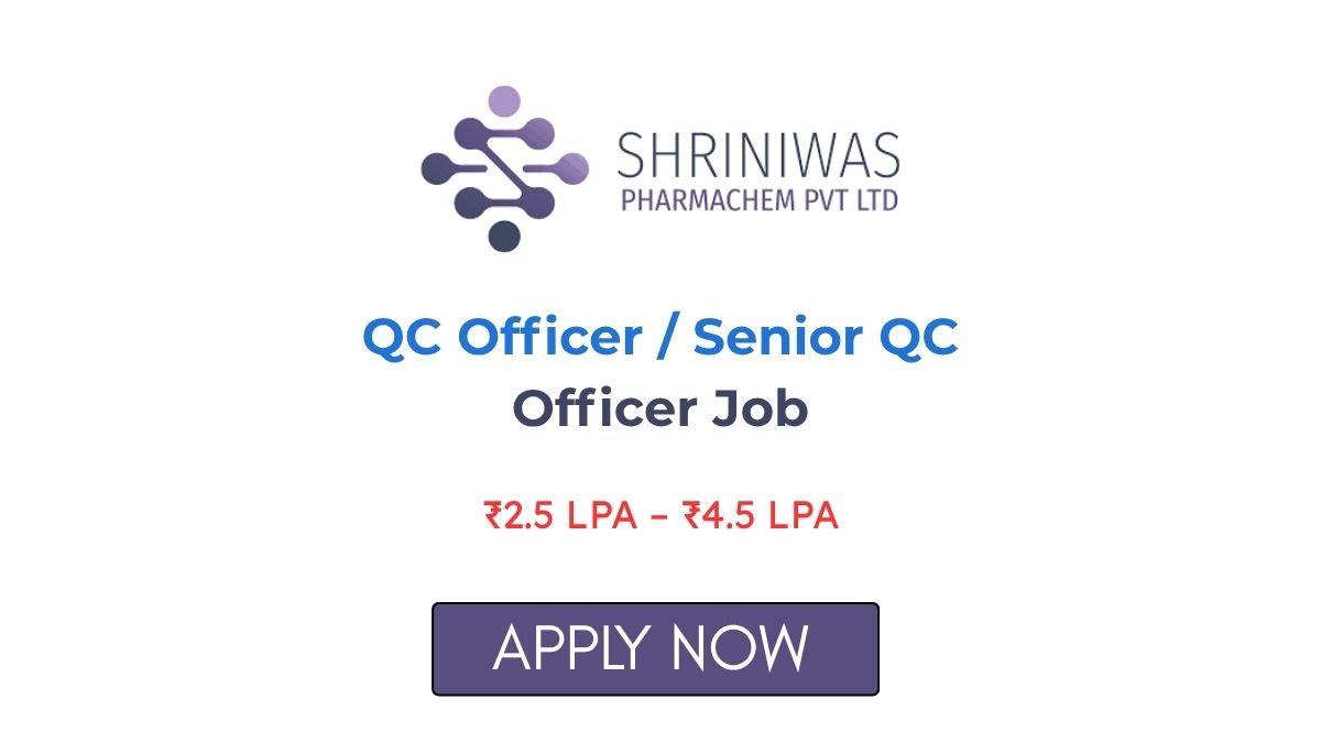 QC Officer / Senior QC Officer Job at Shriniwas Pharmachem
