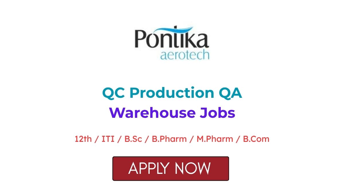 Pontika Aerotech QC Production QA Warehouse Jobs 2026